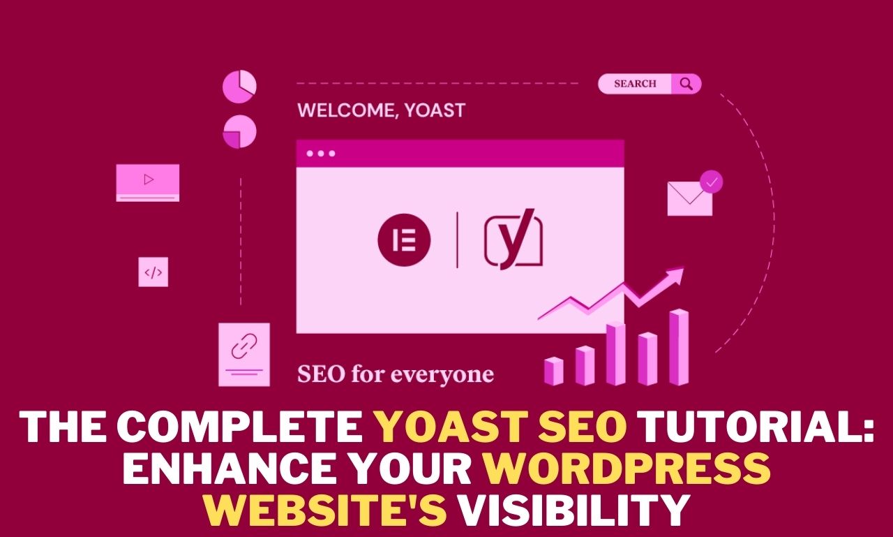 The Complete Yoast SEO Tutorial Enhance Your WordPress Website's Visibility
