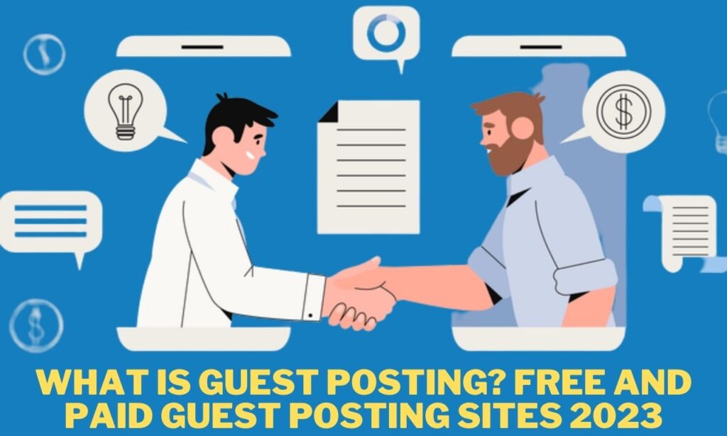 what is guest posting free and paid guest posting sites 2023